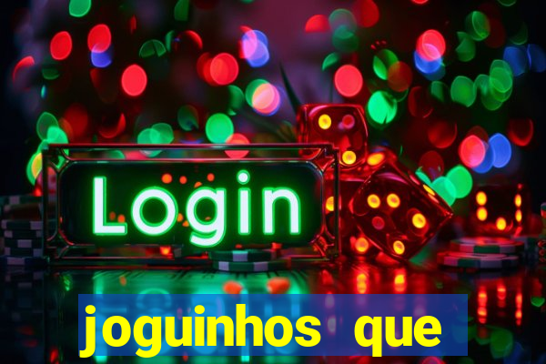 joguinhos que realmente pagam
